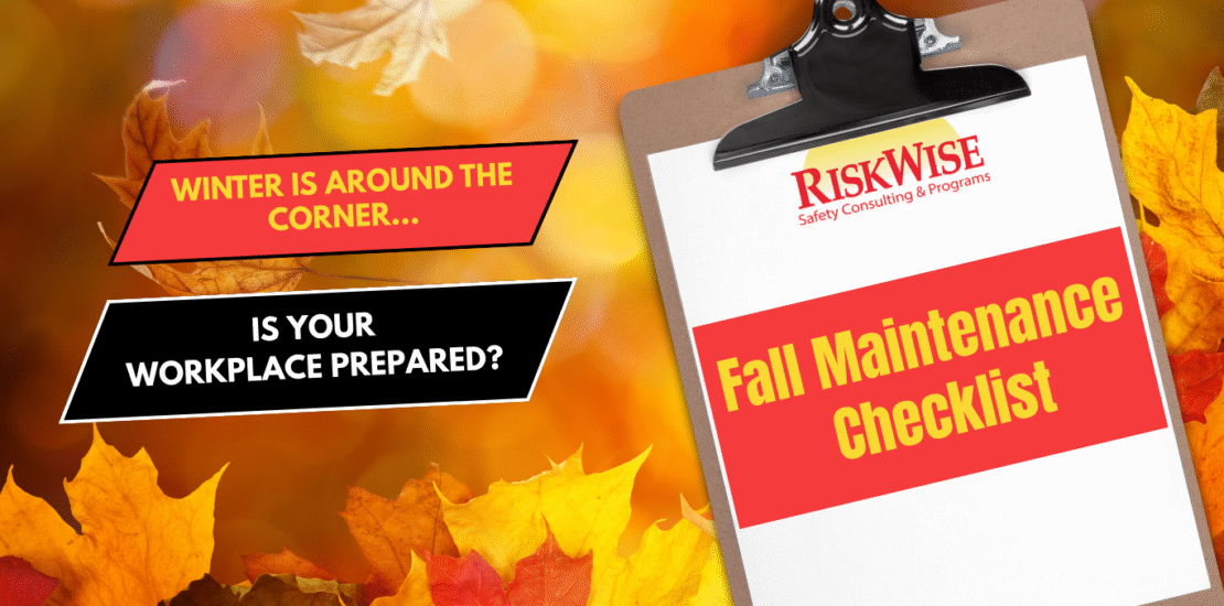 RiskWise September 2025 Blog Fall Maintenance for Winter Workplace Hazards