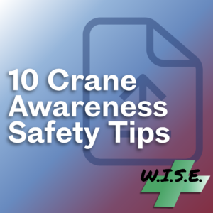 10 Crane Awareness Safety Tips