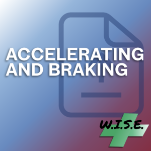 Accelerating and Braking